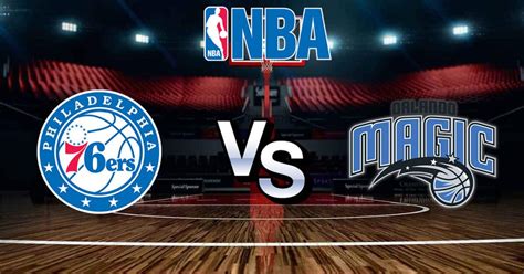 Magic vs. 76ers .